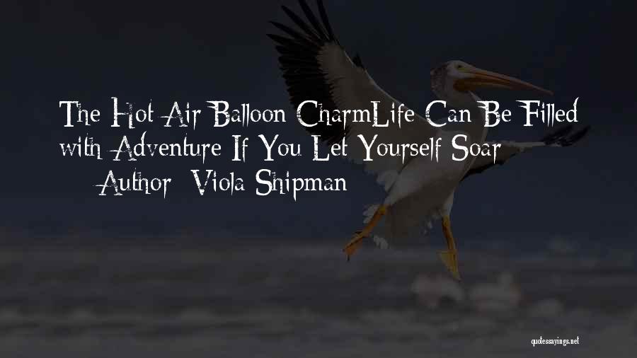 Viola Shipman Quotes 495237