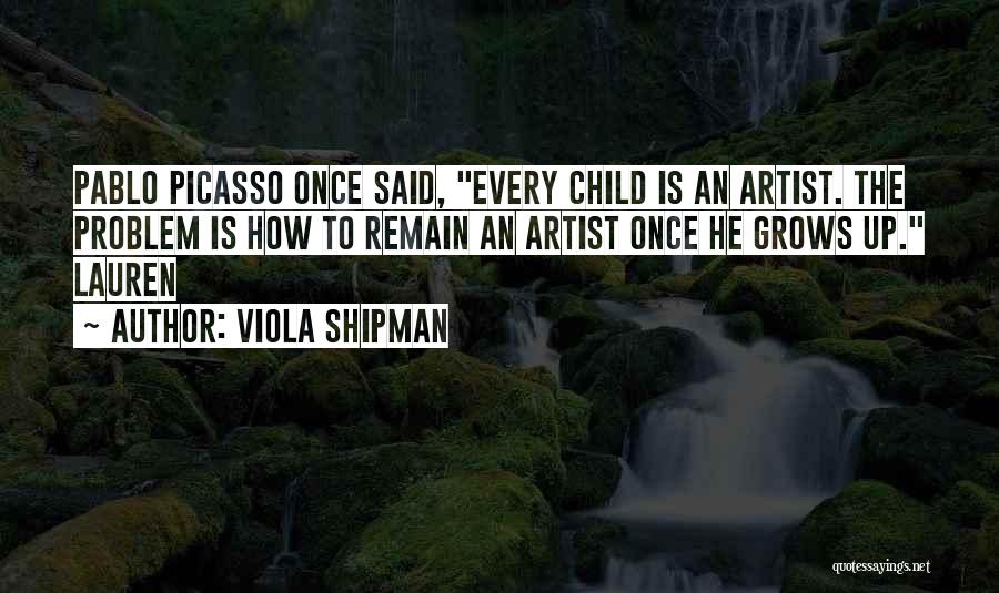 Viola Shipman Quotes 775077