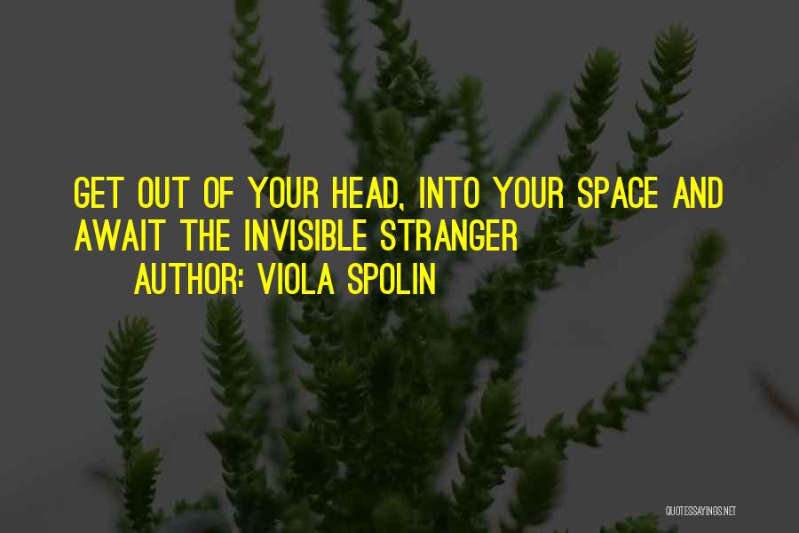 Viola Spolin Quotes 124643