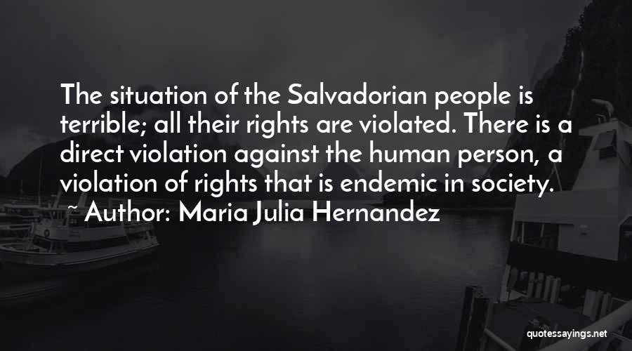 Violation Of Human Rights Quotes By Maria Julia Hernandez