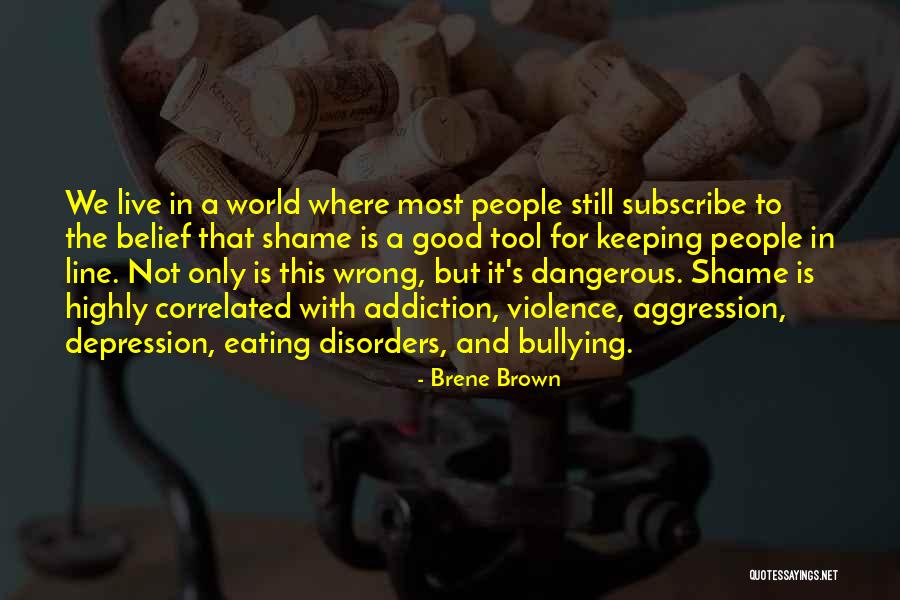 Violence Addiction Quotes By Brene Brown Violence Addiction Quotes By Brene Brown