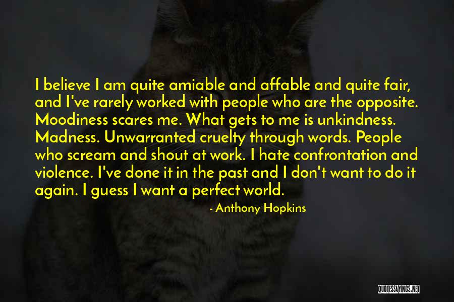 Violence And Cruelty Quotes By Anthony Hopkins Violence And Cruelty Quotes By Anthony Hopkins