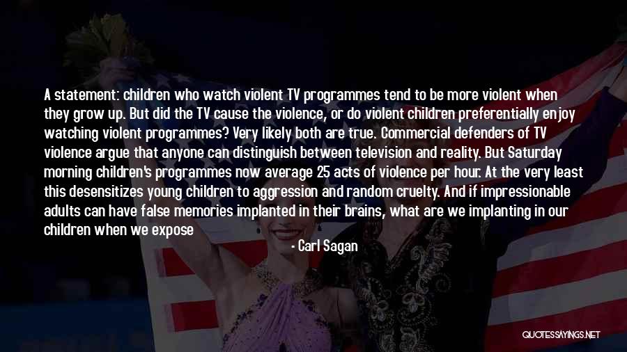 Violence And Cruelty Quotes By Carl Sagan Violence And Cruelty Quotes By Carl Sagan