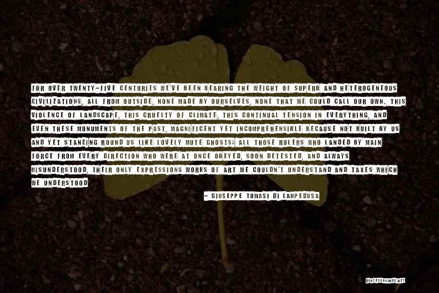 Violence And Cruelty Quotes By Giuseppe Tomasi Di Lampedusa Violence And Cruelty Quotes By Giuseppe Tomasi Di Lampedusa