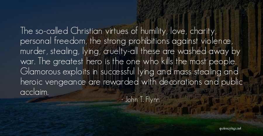 Violence And Cruelty Quotes By John T. Flynn Violence And Cruelty Quotes By John T. Flynn