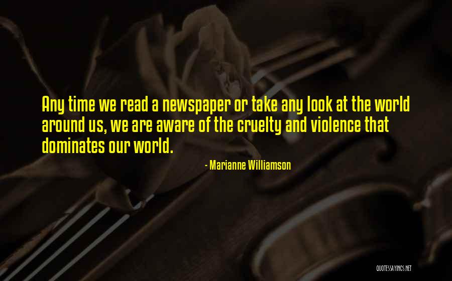 Violence And Cruelty Quotes By Marianne Williamson Violence And Cruelty Quotes By Marianne Williamson