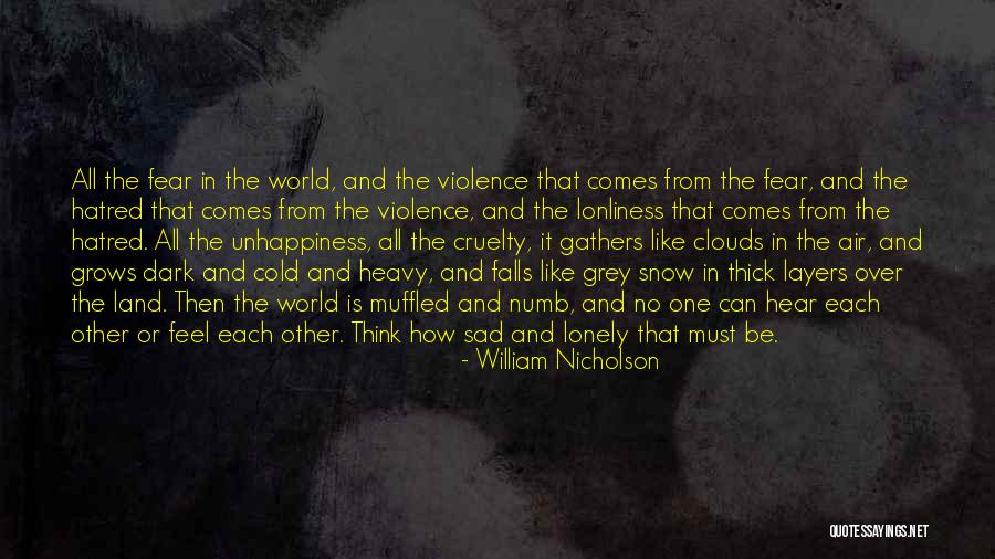 Violence And Cruelty Quotes By William Nicholson Violence And Cruelty Quotes By William Nicholson