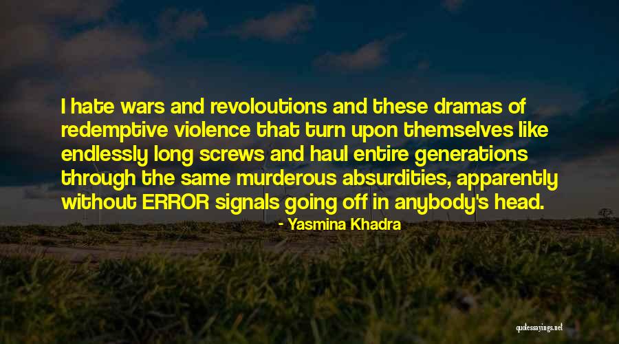 Violence And Hate Quotes By Yasmina Khadra Violence And Hate Quotes By Yasmina Khadra