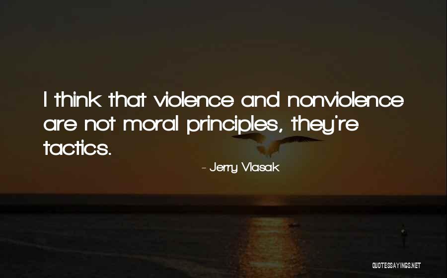 Violence And Nonviolence Quotes By Jerry Vlasak Violence And Nonviolence Quotes By Jerry Vlasak