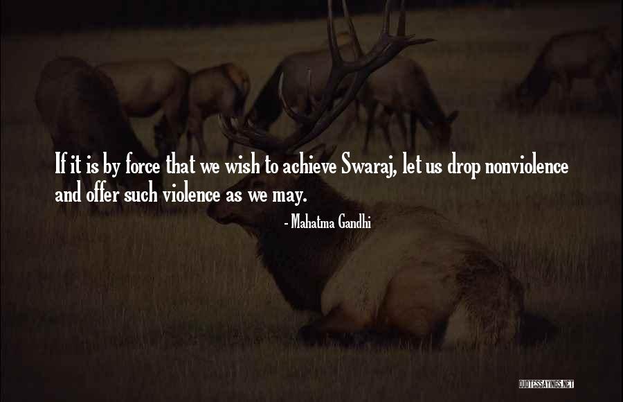 Violence And Nonviolence Quotes By Mahatma Gandhi Violence And Nonviolence Quotes By Mahatma Gandhi