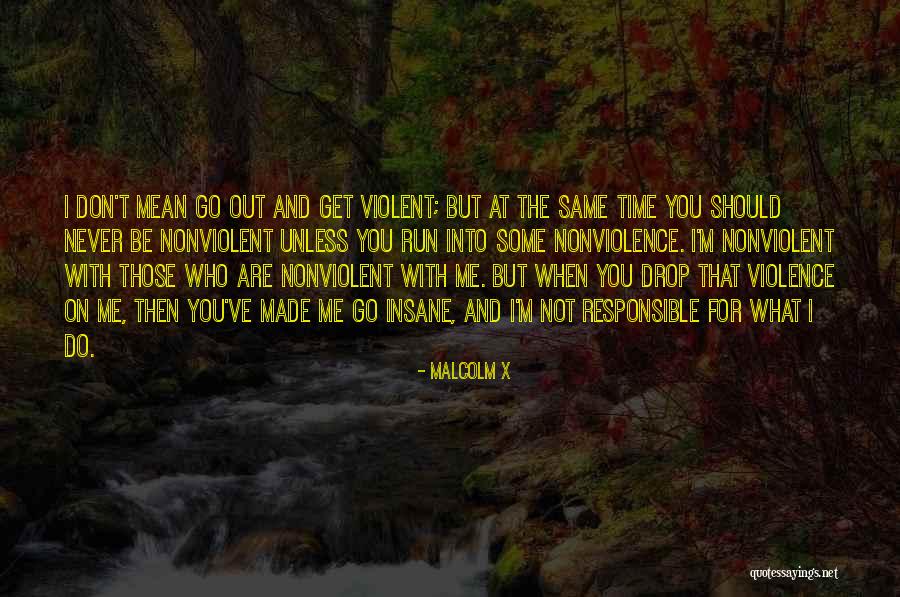 Violence And Nonviolence Quotes By Malcolm X Violence And Nonviolence Quotes By Malcolm X