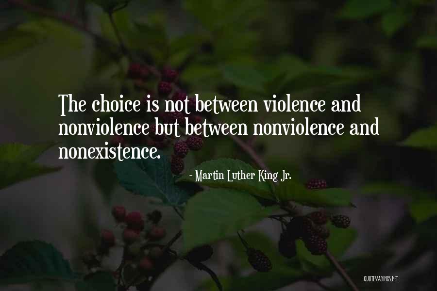 Violence And Nonviolence Quotes By Martin Luther King Jr. Violence And Nonviolence Quotes By Martin Luther King Jr.