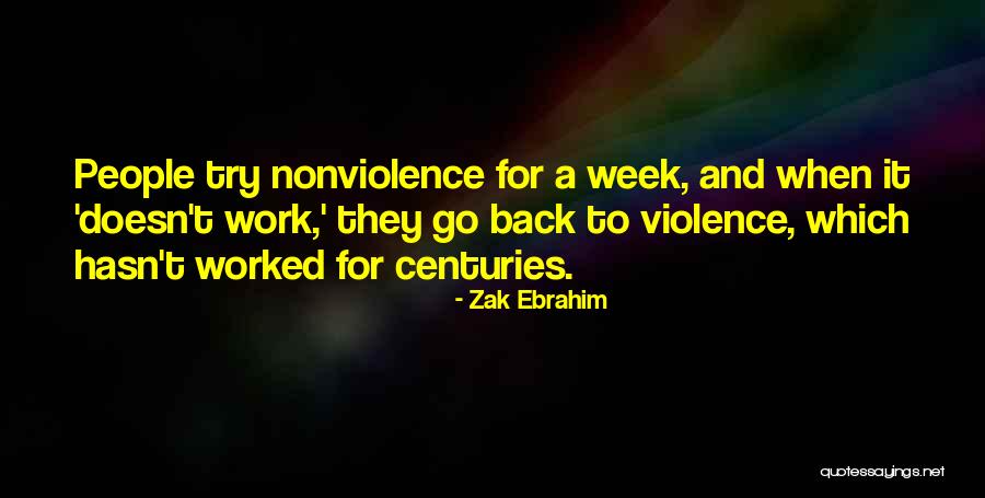 Violence And Nonviolence Quotes By Zak Ebrahim Violence And Nonviolence Quotes By Zak Ebrahim