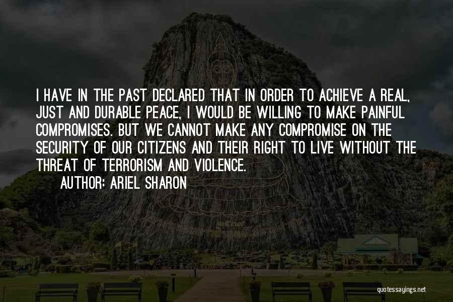 Violence And Peace Quotes By Ariel Sharon