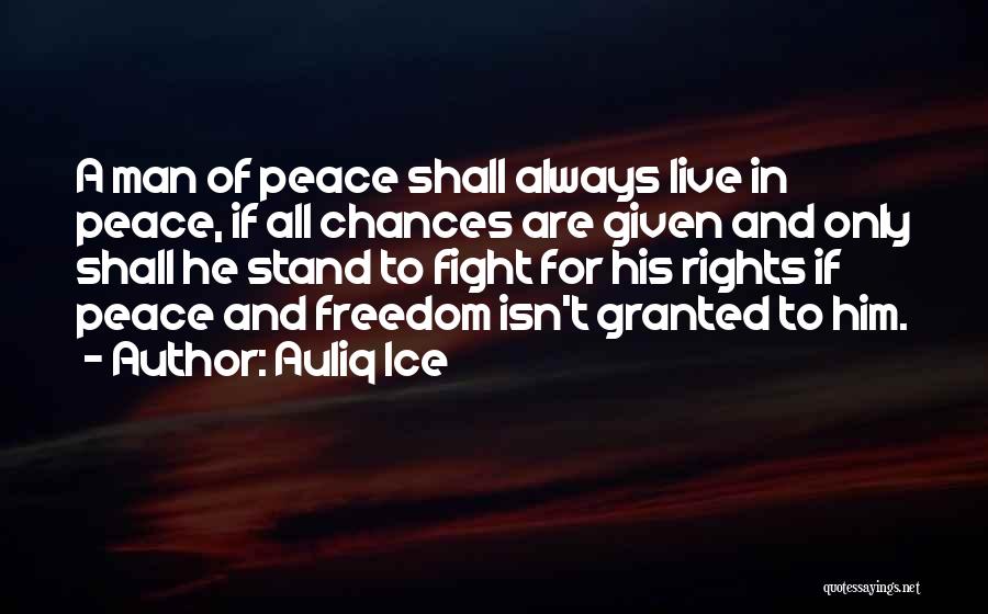 Violence And Peace Quotes By Auliq Ice