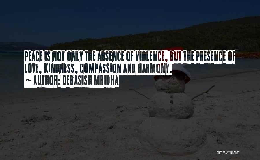 Violence And Peace Quotes By Debasish Mridha