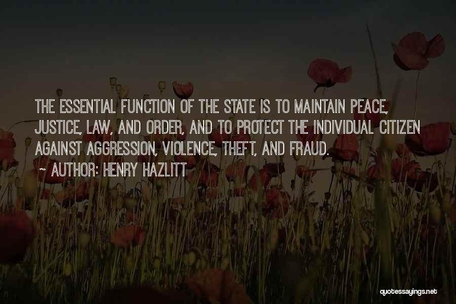 Violence And Peace Quotes By Henry Hazlitt