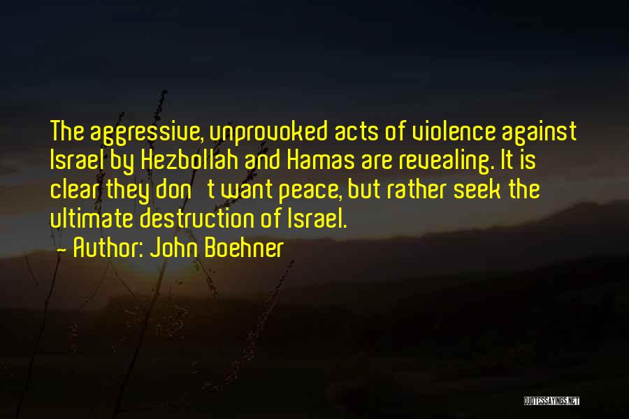 Violence And Peace Quotes By John Boehner