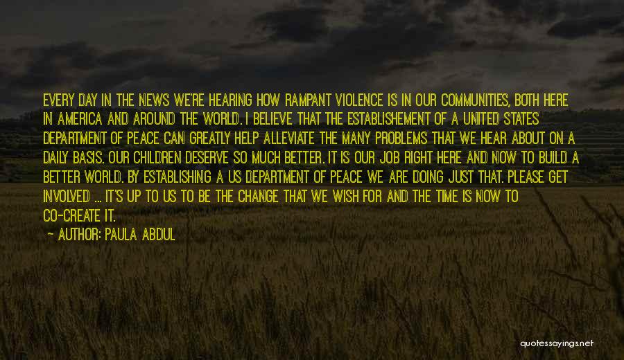 Violence And Peace Quotes By Paula Abdul