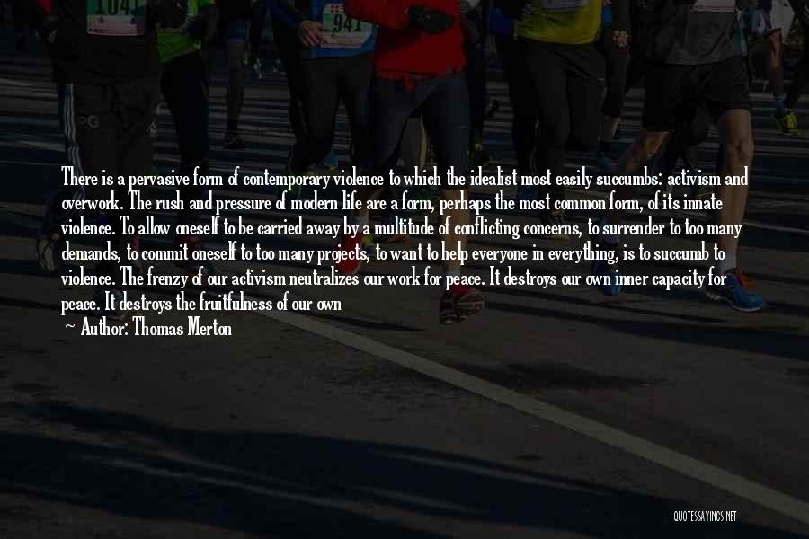 Violence And Peace Quotes By Thomas Merton