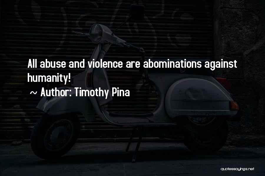 Violence And Peace Quotes By Timothy Pina