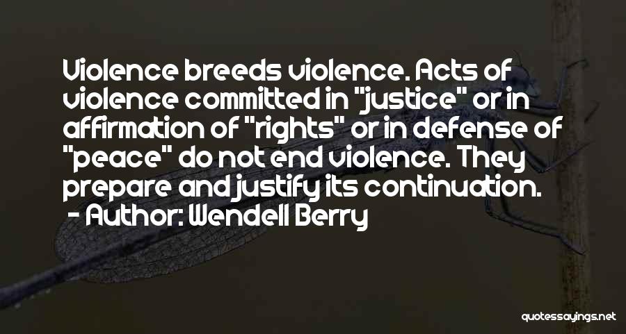 Violence And Peace Quotes By Wendell Berry