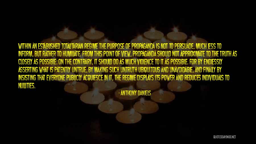 Violence And Power Quotes By Anthony Daniels Violence And Power Quotes By Anthony Daniels