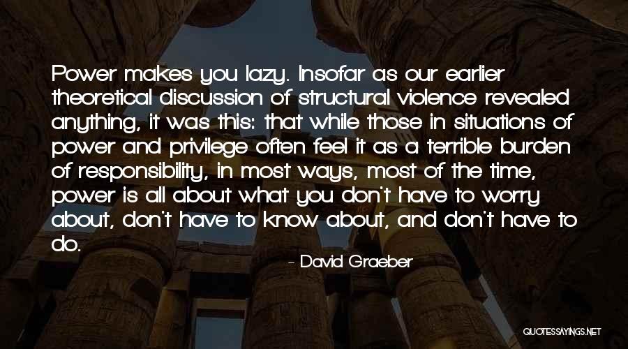 Violence And Power Quotes By David Graeber Violence And Power Quotes By David Graeber