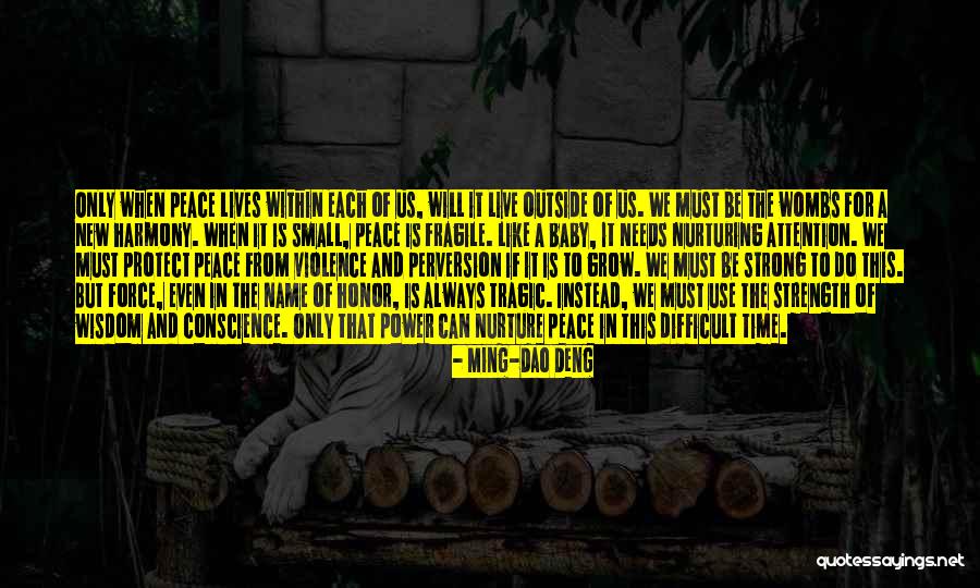 Violence And Power Quotes By Ming-Dao Deng Violence And Power Quotes By Ming-Dao Deng