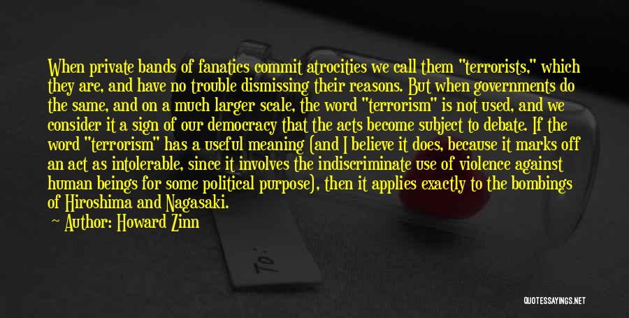 Violence And Terrorism Quotes By Howard Zinn