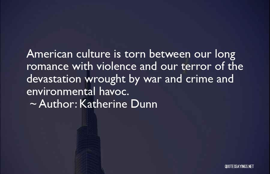 Violence And War Quotes By Katherine Dunn