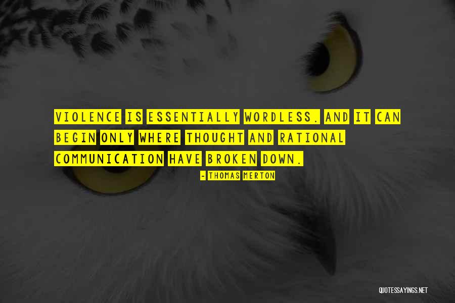 Violence As Communication Quotes By Thomas Merton Violence As Communication Quotes By Thomas Merton