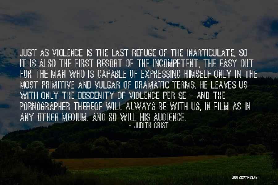 Violence As Quotes By Judith Crist Violence As Quotes By Judith Crist