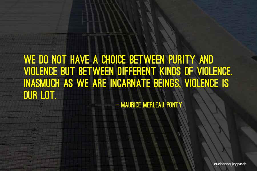 Violence As Quotes By Maurice Merleau Ponty Violence As Quotes By Maurice Merleau Ponty