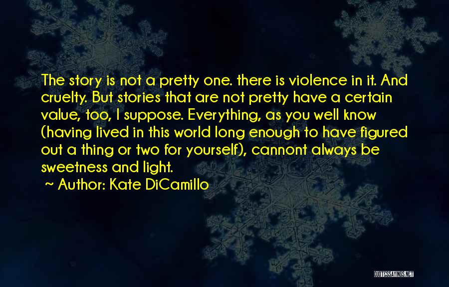 Violence In A Long Way Gone Quotes By Kate DiCamillo