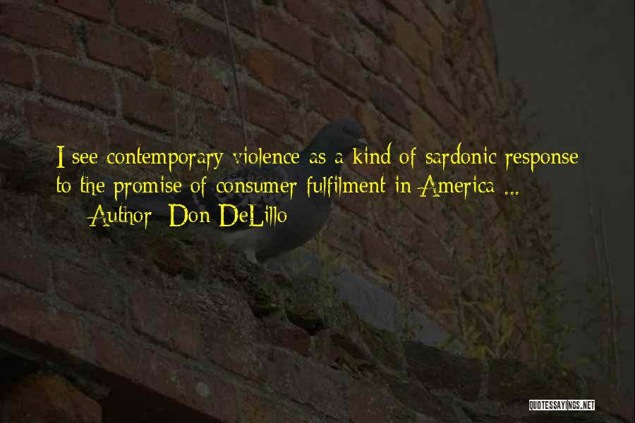 Violence In America Quotes By Don DeLillo