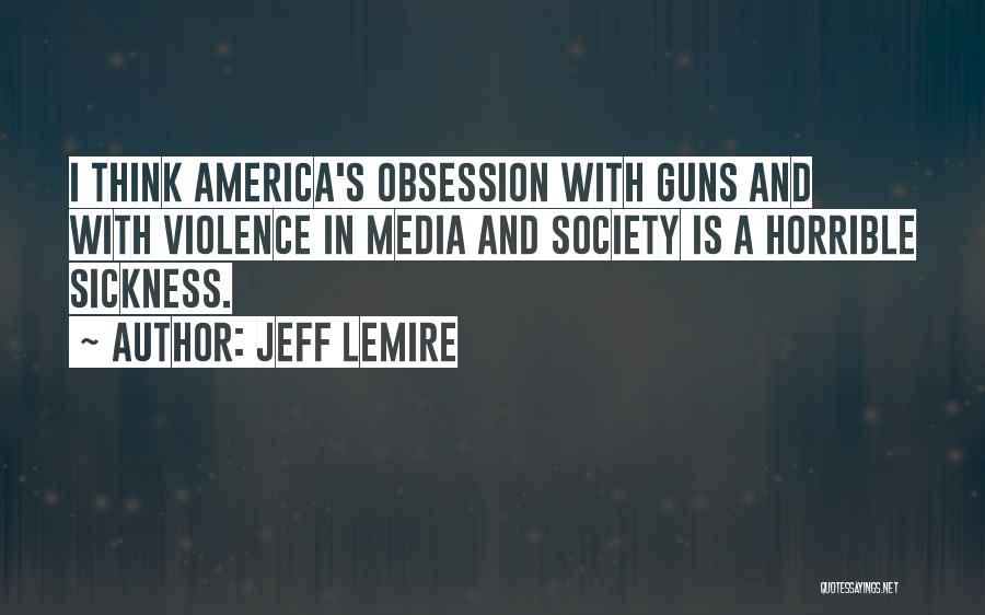 Violence In America Quotes By Jeff Lemire