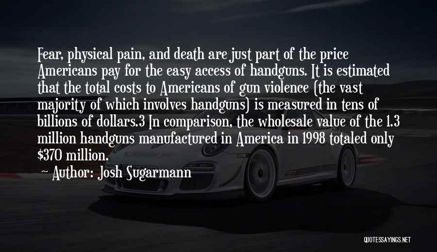 Violence In America Quotes By Josh Sugarmann