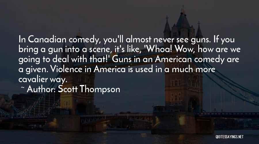 Violence In America Quotes By Scott Thompson