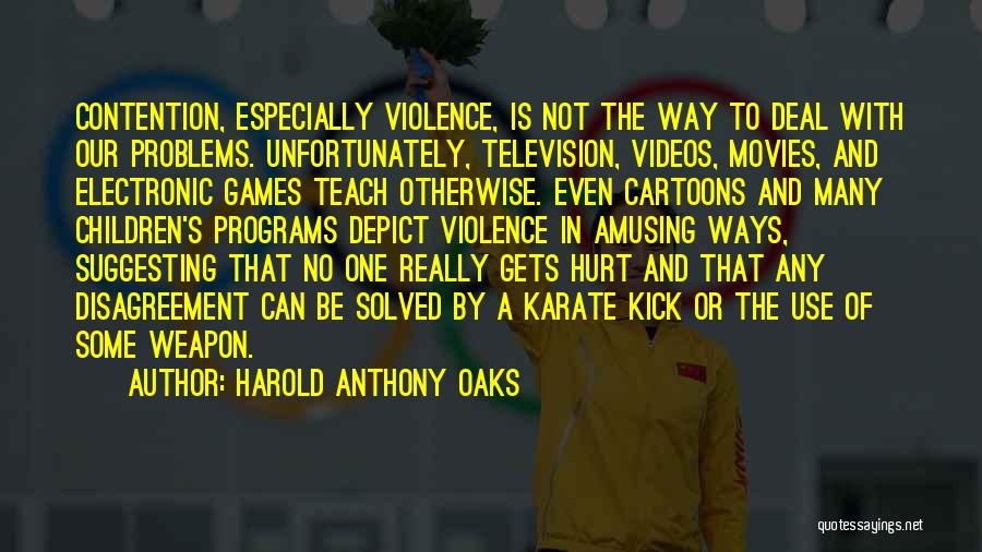 Violence In Cartoons Quotes By Harold Anthony Oaks