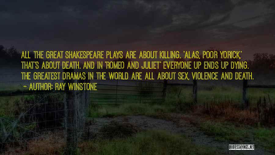 Violence In Romeo And Juliet Quotes By Ray Winstone