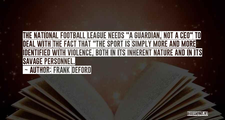 Violence In Sports Quotes By Frank Deford