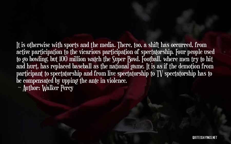 Violence In Sports Quotes By Walker Percy