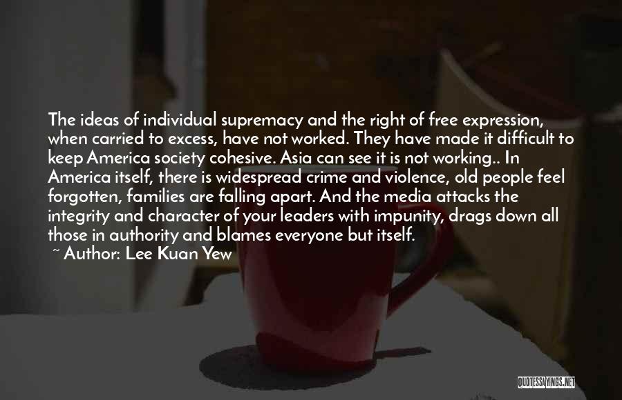 Violence In The Media Quotes By Lee Kuan Yew