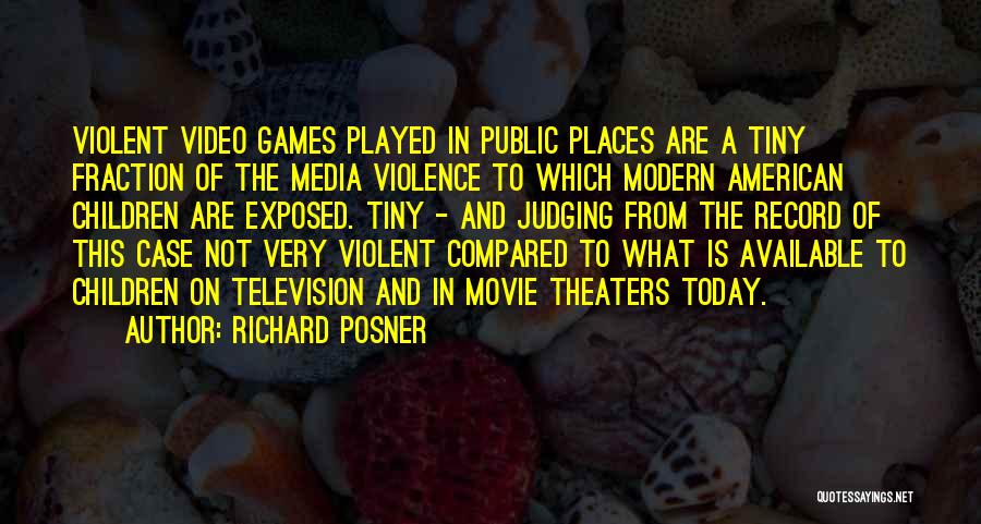 Violence In The Media Quotes By Richard Posner