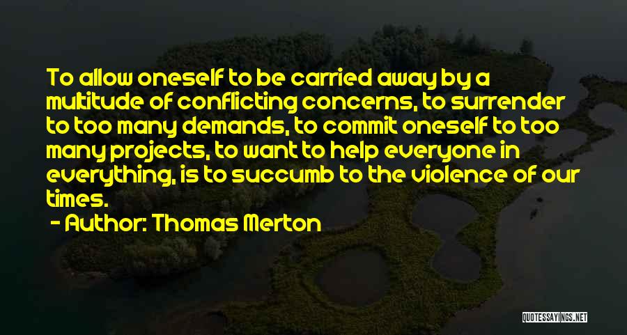 Violence In The Things They Carried Quotes By Thomas Merton