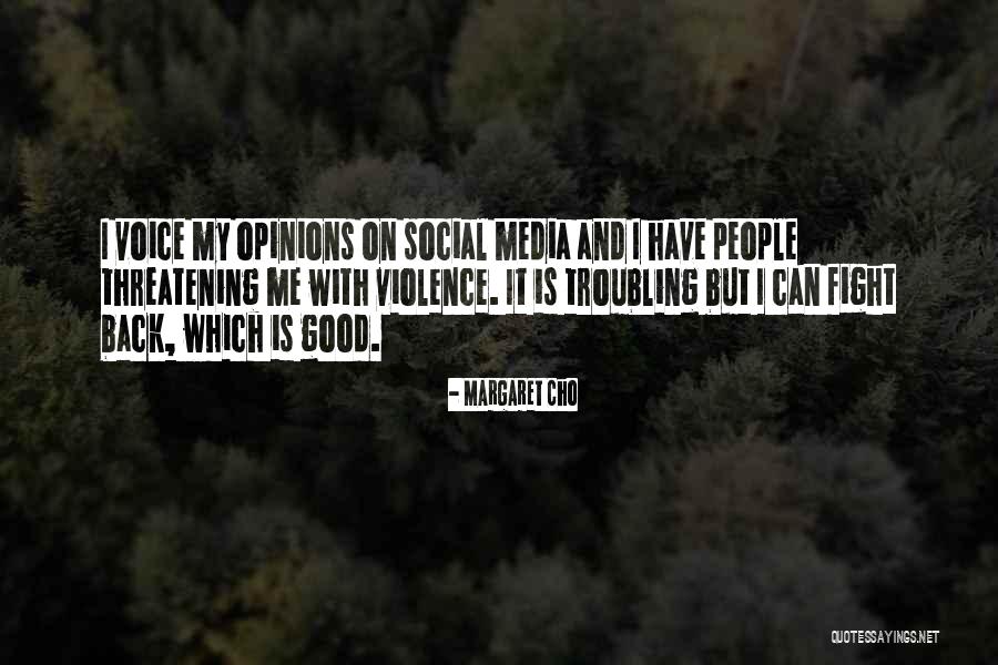Violence Is Good Quotes By Margaret Cho Violence Is Good Quotes By Margaret Cho