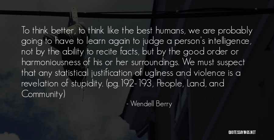 Violence Is Good Quotes By Wendell Berry Violence Is Good Quotes By Wendell Berry
