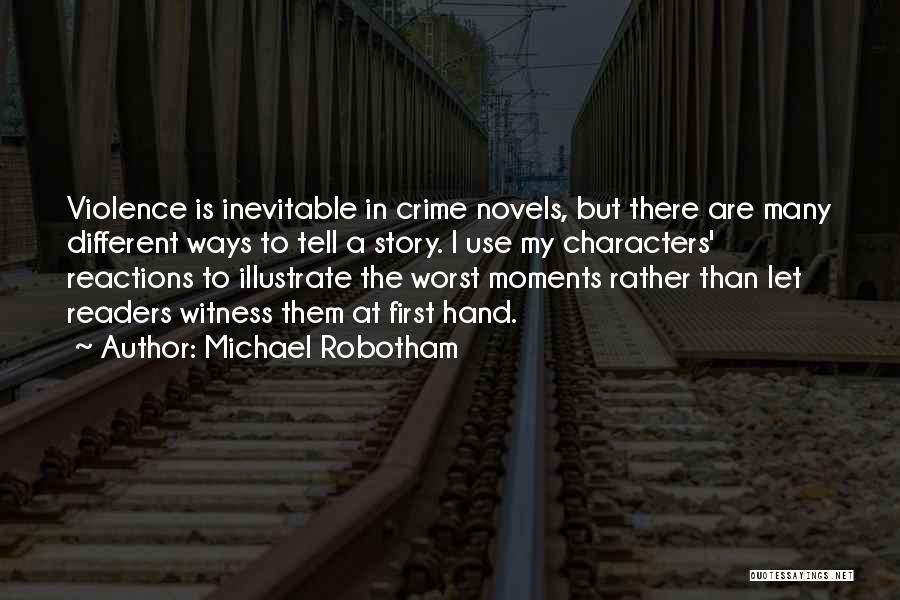 Violence Is Inevitable Quotes By Michael Robotham