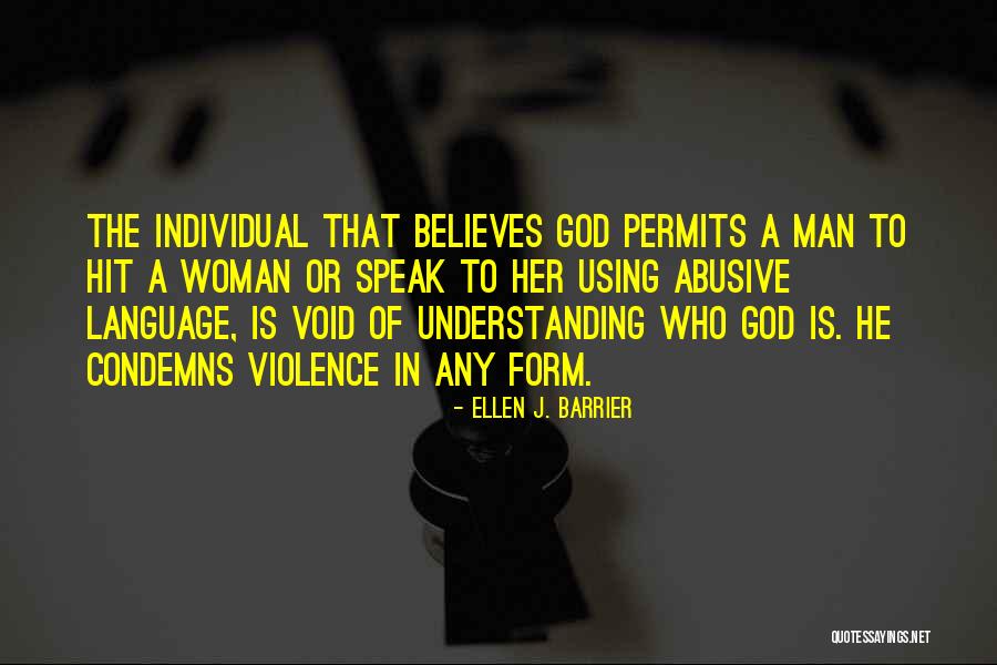Violence Is The Language Quotes By Ellen J. Barrier Violence Is The Language Quotes By Ellen J. Barrier